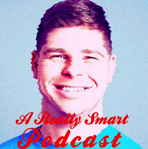 A Really Smart Podcast
